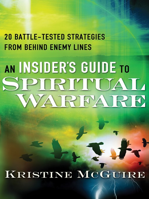 Title details for An Insider's Guide to Spiritual Warfare by Kristine McGuire - Available